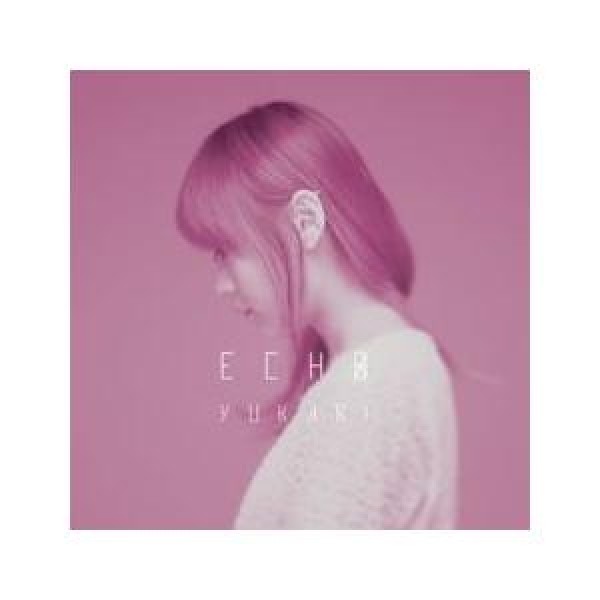 ユカリ(YUKARI) / ECHO｜韓国 K-POP CD｜MBMC0570