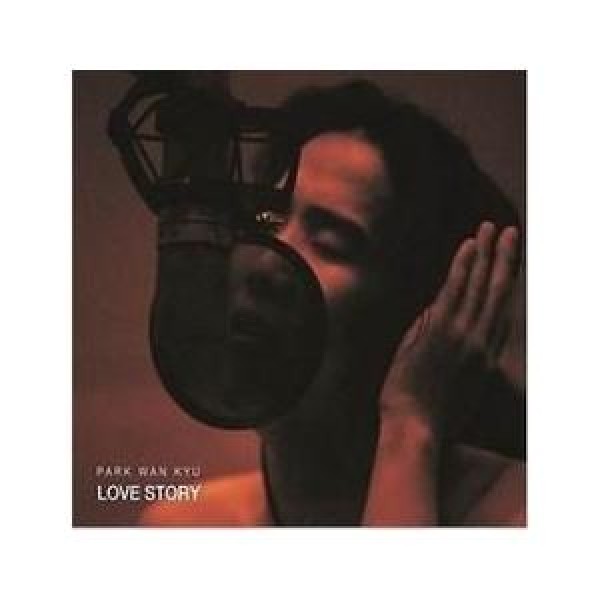 パク・ワンギュ / LOVE STORY｜韓国 K-POP CD｜D13054C
