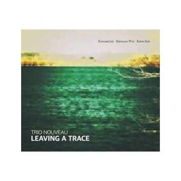 TRIO NOUVEAU / LEAVING A TRACE｜ジャズ｜韓国 K-POP CD｜MJW0157