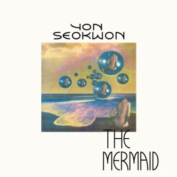 ヨン・ソクウォン(YEON SEOKWON) / THE MERMAID(カラーディスク)(LPレコード盤)