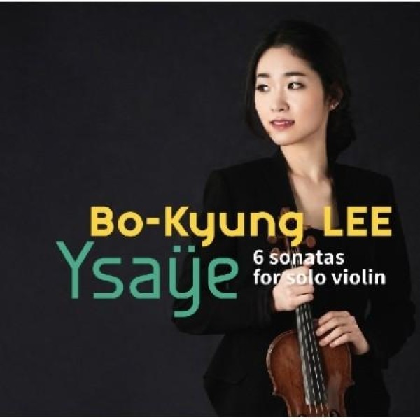 イ・ボギョン(LEE BO KYUNG) / EUGENE YSAYE 6 SONATAS FOR SOLO VIOLIN｜クラシック｜韓国 K-POP CD｜