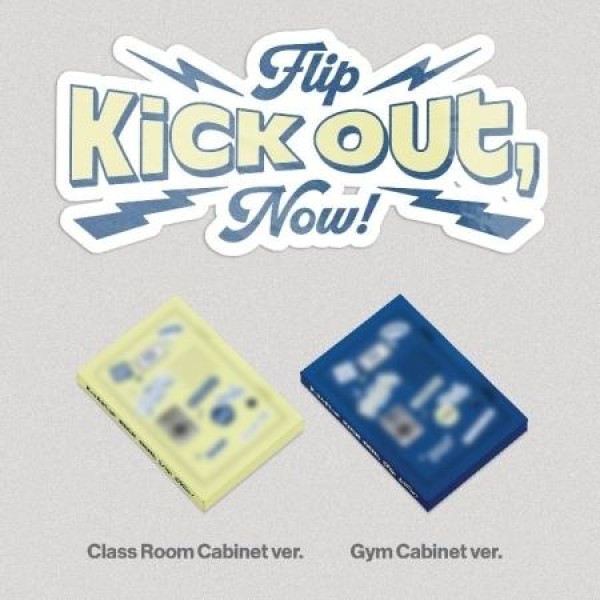 KICKFLIP / KICK OUT, FLIP NOW! PLATFORM VER.(２種から１種ランダム発送)｜CDではありません｜