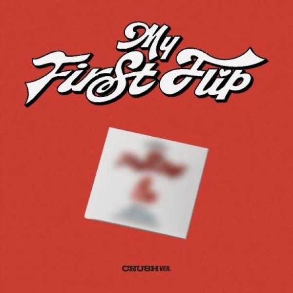 KICKFLIP / MY FIRST FLIP CRUSH VER.｜CDではありません｜