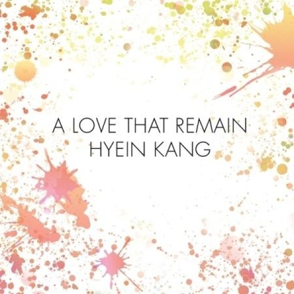 カン・ヒェイン / A LOVE THAT REMAIN｜韓国 K-POP CD｜