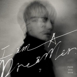 パク・ヒョシン(PARK HYOSHIN) / I AM A DREAMER｜韓国 K-POP CD｜
