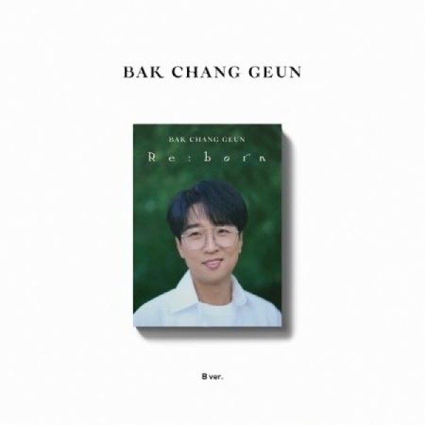 パク・チャングン(PARK CHANGGEUN) / Re:born(EP) DIGIPACK(B VER.)｜韓国 K-POP CD｜