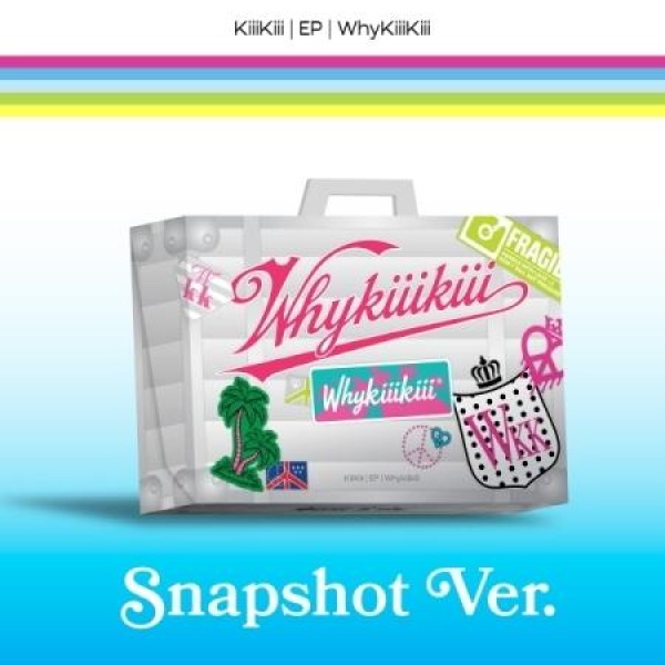 KiiiKiii / WhyKiiiKiii (EP) SNAPSHOT VER. (限定版)｜CDではありません｜(予約販売 9/18以降発送予定)