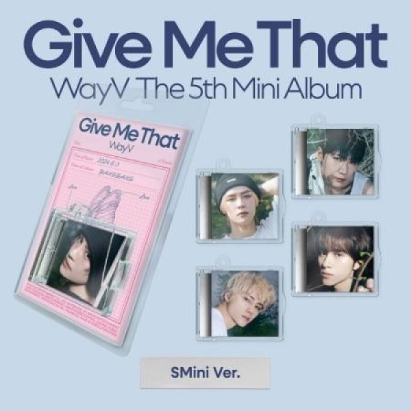 WAYV / GIVE ME THAT (５種から１種ランダム発送) SMini VER.｜CDではありません｜