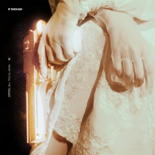 IF ENOUGH / READY TO PULL THE TRIGGER(EP)｜韓国 K-POP CD｜