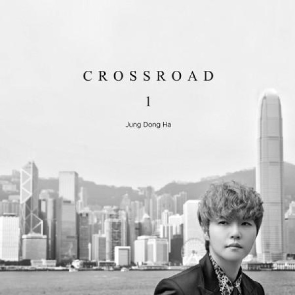 チョン・ドンハ(JUNG DONGHA) / CROSSROAD｜韓国 K-POP CD｜