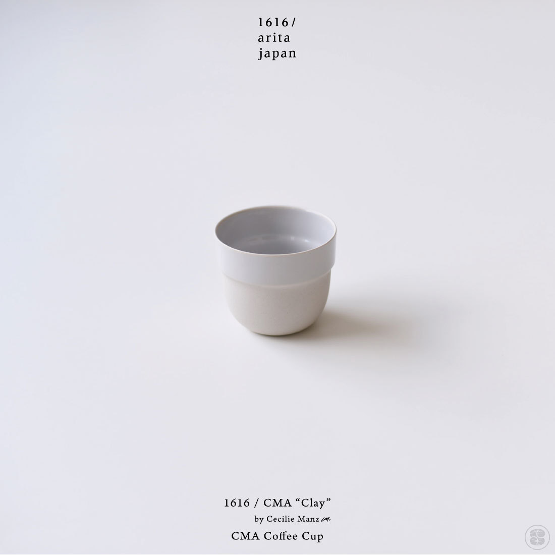 1616/arita japan/CMA “Clay”/CMA Coffee Cup/Cecilie Manz