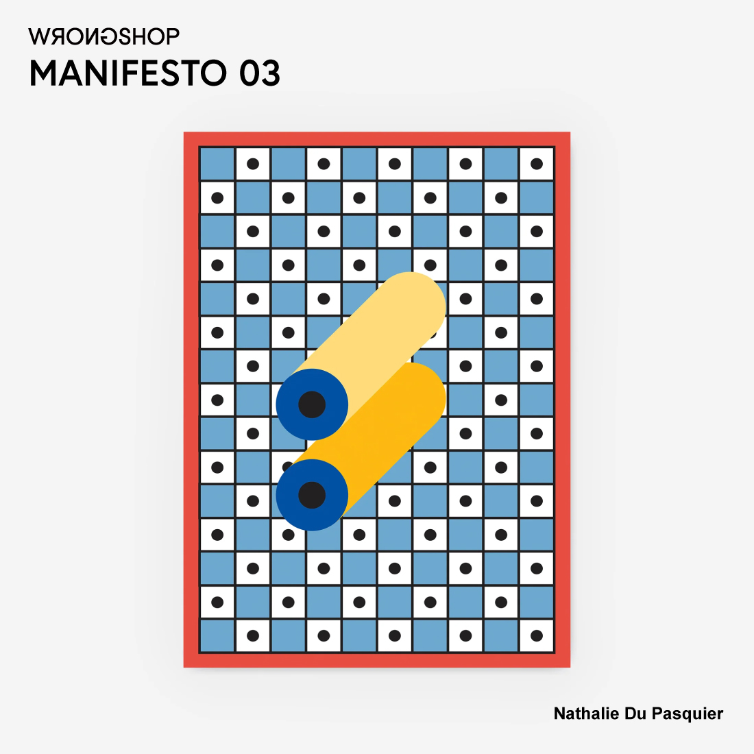 WRONGSHOP �����O�V���b�v MANIFESTO 03 �}�j�t�F�X�g Nathalie du Pasquier �i�^���[�E�h�D�E�p�X�L�G �|�X�^�[ �A�[�g