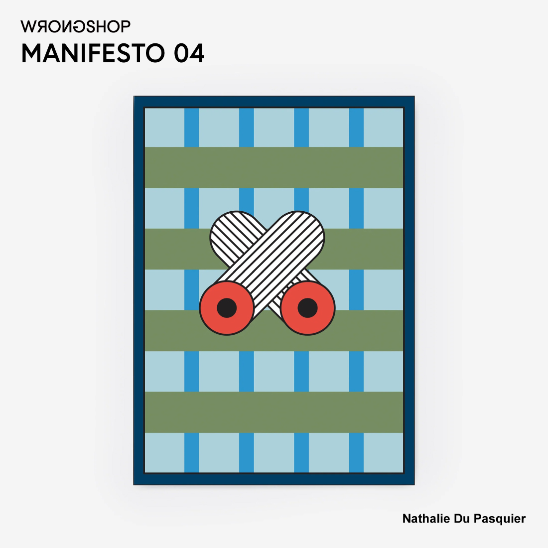 WRONGSHOP �����O�V���b�v MANIFESTO 04 �}�j�t�F�X�g Nathalie du Pasquier �i�^���[�E�h�D�E�p�X�L�G �|�X�^�[ �A�[�g