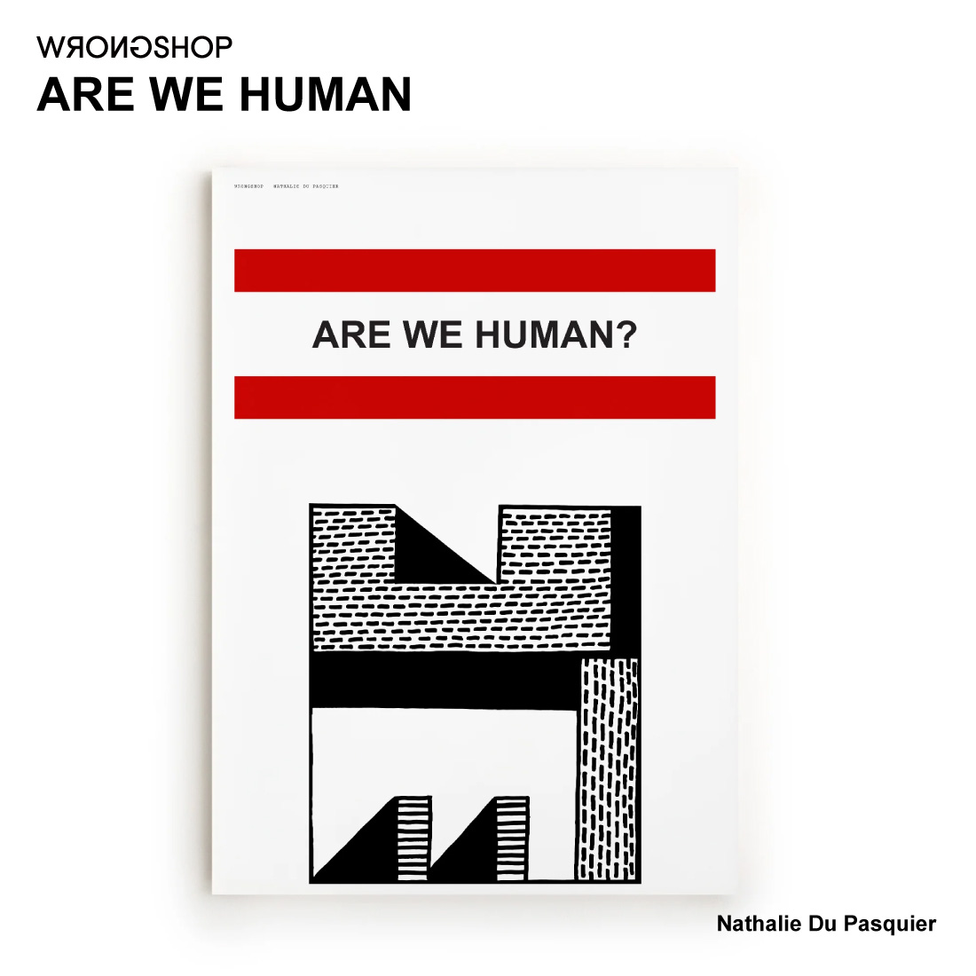 WRONGSHOP �����O�V���b�v ARE WE HUMAN �A�[�E�B�[�q���[�}�� Nathalie du Pasquier �i�^���[�E�h�D�E�p�X�L�G �|�X�^�[ �A�[�g
