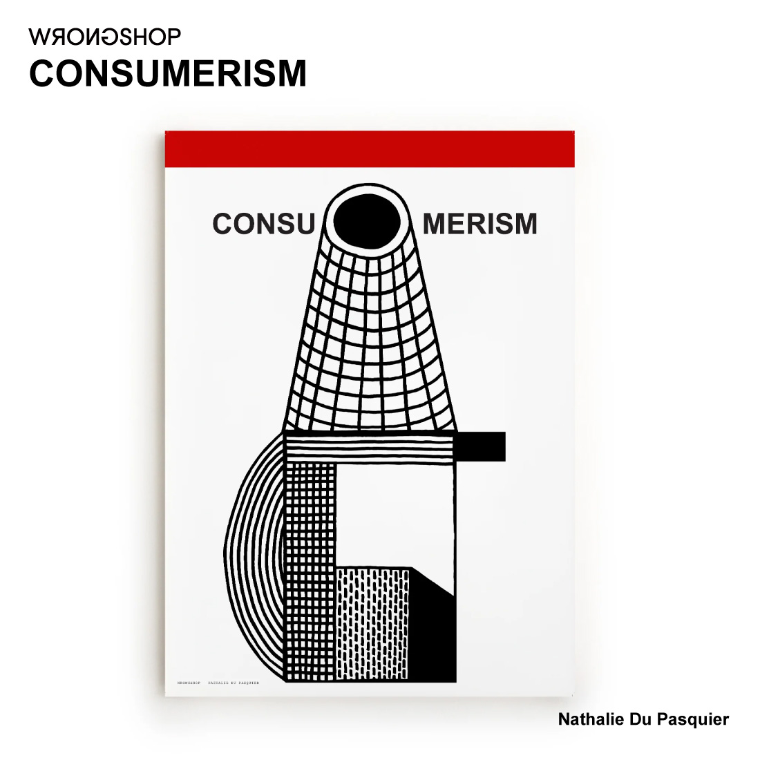 WRONGSHOP �����O�V���b�v CONSUMERISM �R���V���[�}���Y�� Nathalie du Pasquier �i�^���[�E�h�D�E�p�X�L�G �|�X�^�[ �A�[�g