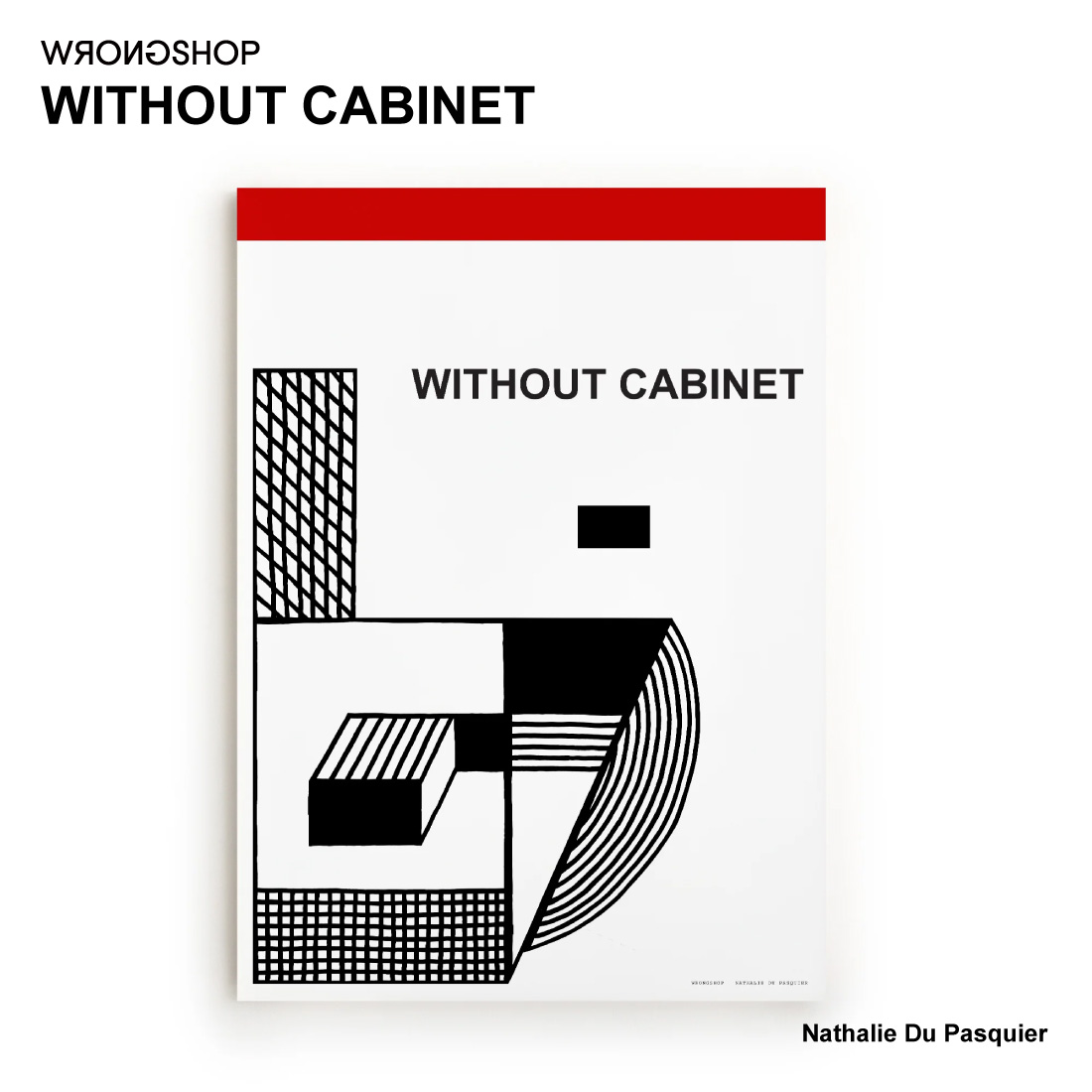 WRONGSHOP �����O�V���b�v WITHOUT CABINET �E�B�Y�A�E�g �L���r�l�b�g Nathalie du Pasquier �i�^���[�E�h�D�E�p�X�L�G �|�X�^�[ �A�[�g