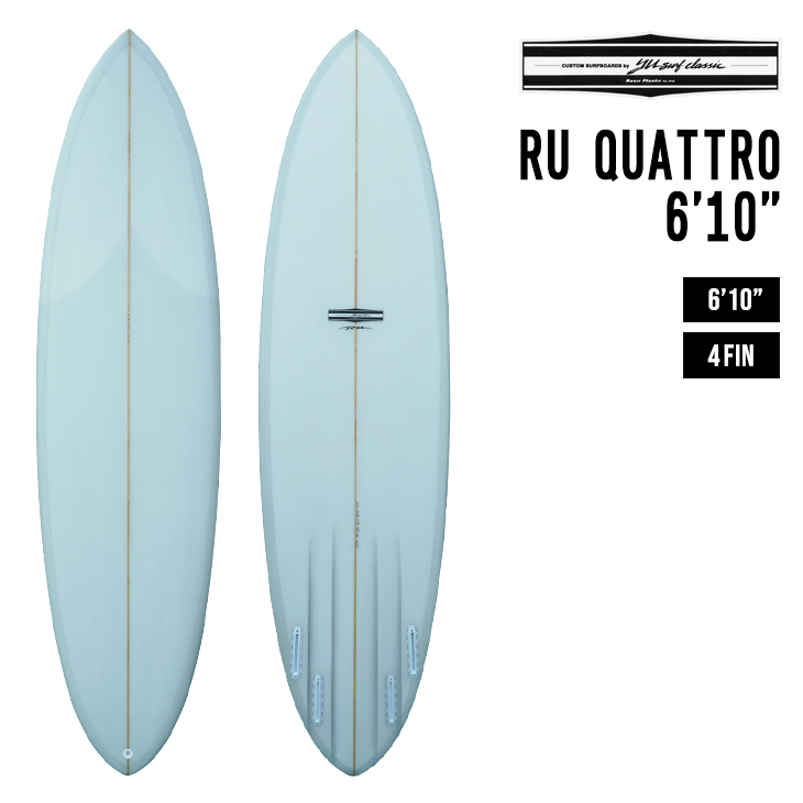 55%OFF!】【55%OFF!】YU CLASSIC ワイユークラシック RU QUATTRO 6'10