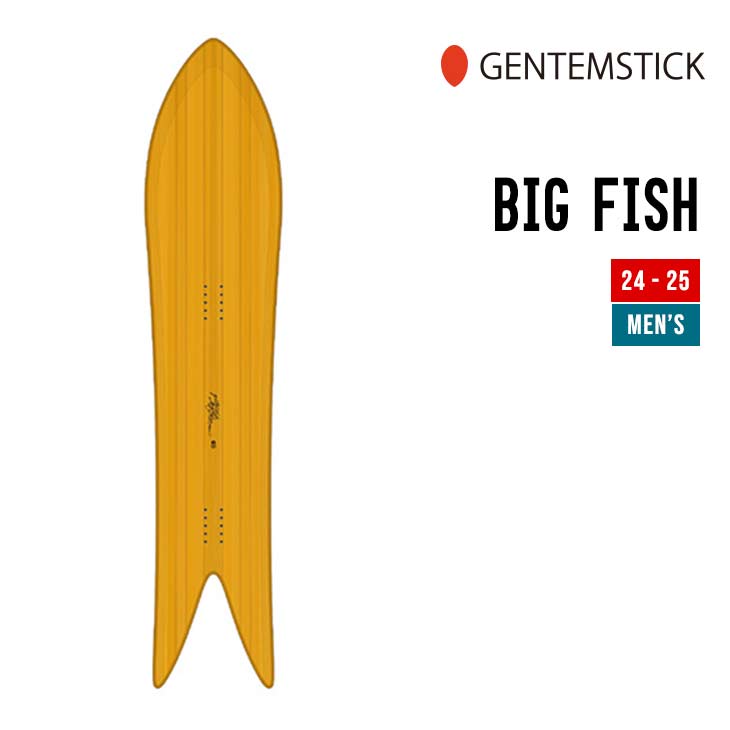 GENTEMSTICK ゲンテンスティック 24-25 BIG FISH ビッグフィッシュ