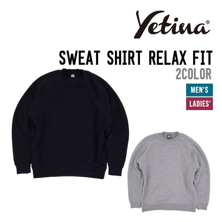 YETINA イエティナ SWEAT SHIRT RELAX FIT スウェットシャツ