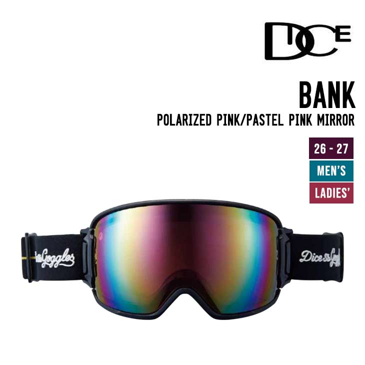 DICE ダイス 26-27 BANK バンク スノーボード ゴーグル Polarized Pink - Pastel Pink Mirror BK61361 | 