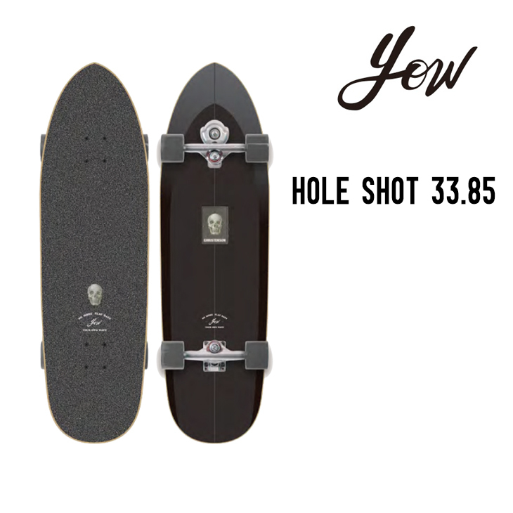 YOW SURF SKATE ヤウ サーフスケート HOLE SHOT 33.85 ホールショット