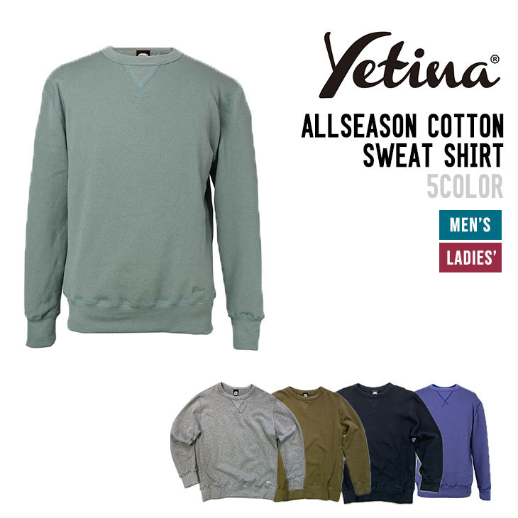 YETINA イエティナ ALLSEASON COTTON SWEAT SHIRT オールシーズン