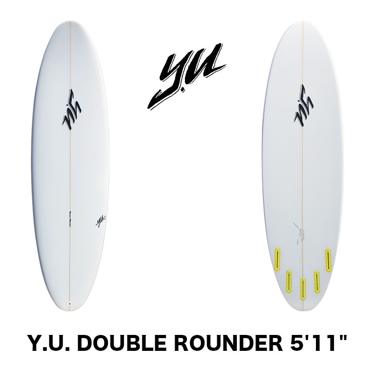 YU SURFBOARDS ワイユー サーフボード DOUBLE ROUNDER 5'11