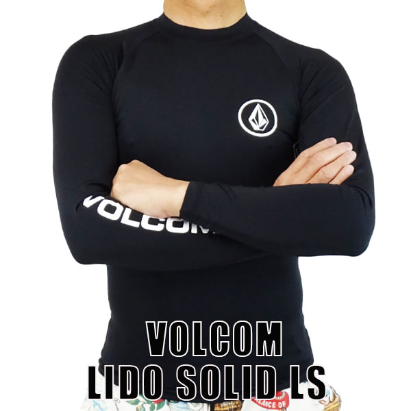 VOLCOM ボルコム メンズ長袖ラッシュガード LIDO SOLID L S BLACK UPF 男性用水着 UVカット  A9312302[返品、交換及びキャンセル不可]クリックポスト対応 ラッシュガード