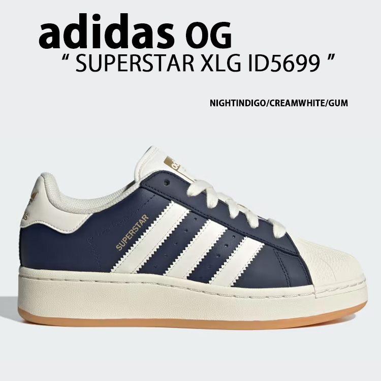 adidas originals アディダス SUPERSTAR XLG ID5699 CLOUD NIGHT INDIGO CREAM WHITE  GUM スーパースター XLG ナイトインディゴ クリームホワイト ガム メンズ