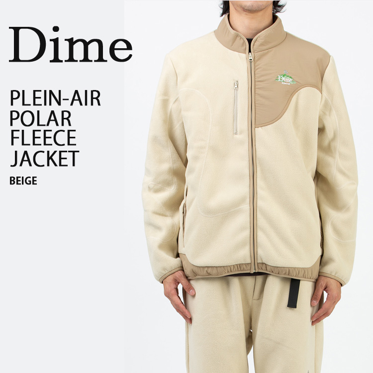 Dime ダイム フリース PLEIN-AIR POLAR FLEECE JACKET BEIGE プレインエアーポーラーフリースジャケット  ポーラーフリース ベージュ DIMJFJK001