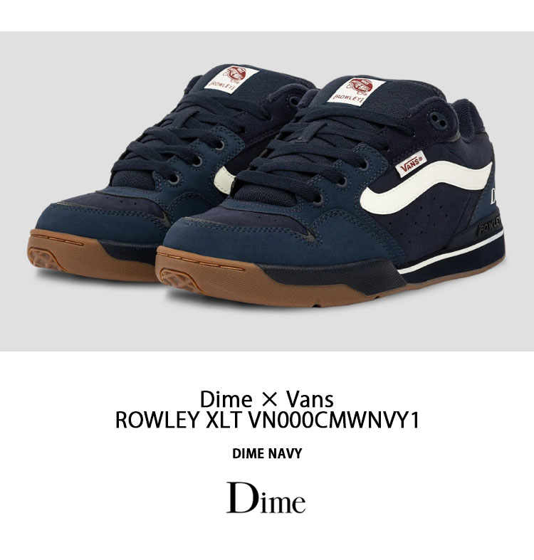 Dime ダイム VANS バンズ スニーカー DIME X VANS ROWLEY XLT NAVY シューズ バンズローリー コラボスニーカー  ネイビー スケボーシューズ VN000CMWNVY1