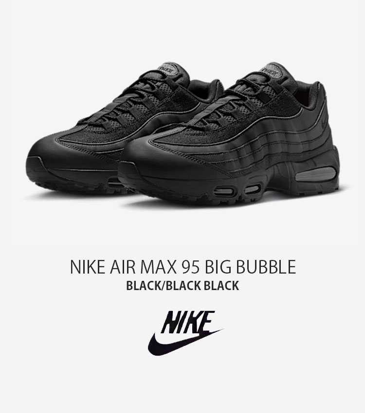 NIKE（ナイキ） スニーカー AIR MAX 95 BIG BUBBLE エアマックス 95