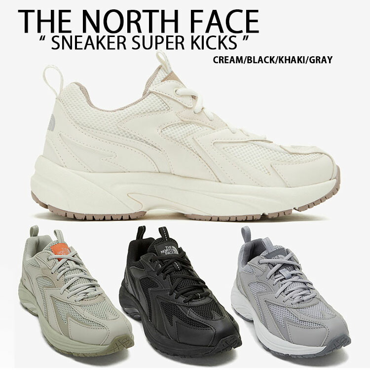 THE NORTH FACE ノースフェイス スニーカー SUPER KICKS ランニングシューズ CREAM BLACK KHAKI GRAY  ライフスタイルシューズ ロゴ ストリート NS97P02J/K/L/M