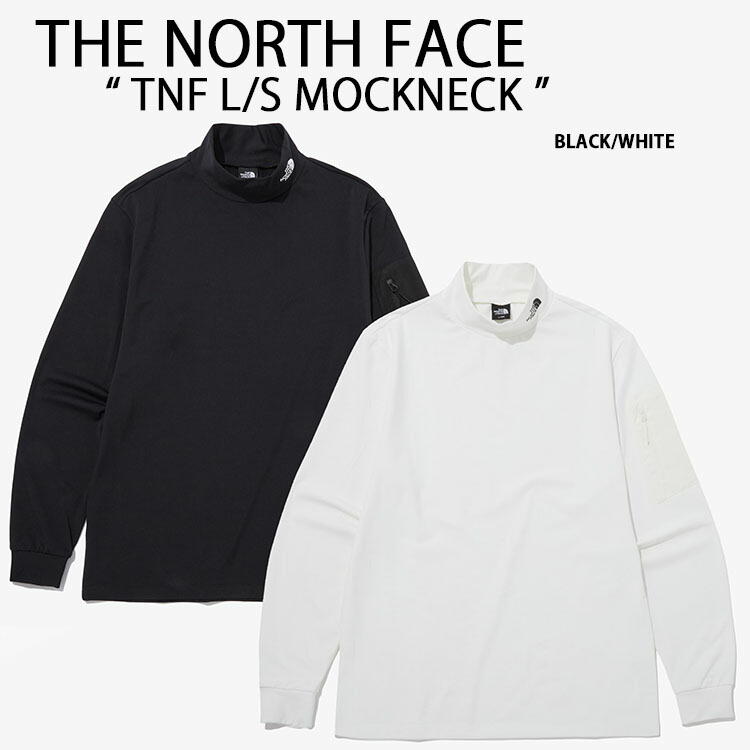 THE NORTH FACE ノースフェイス モックネック Tシャツ TNF L/S MOCKNECK ロンT カットソー BLACK WHITE  ポケット付き 長袖 ロングスリーブ ロゴ NT7XP60A/B