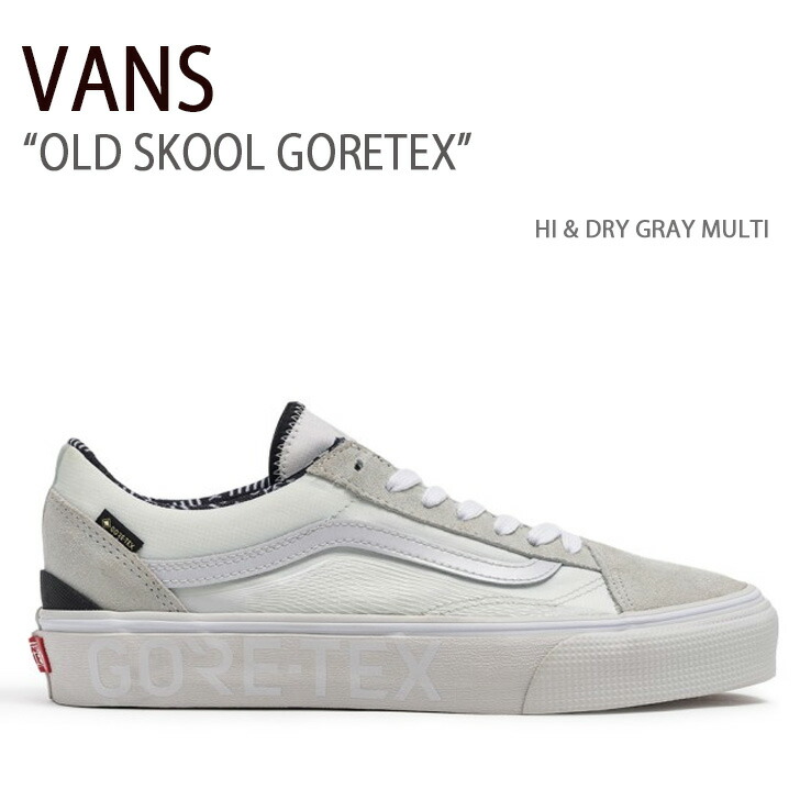 VANS バンズ スニーカー OLD SKOOL GORETEX HI & DRY GRAY MULTI 