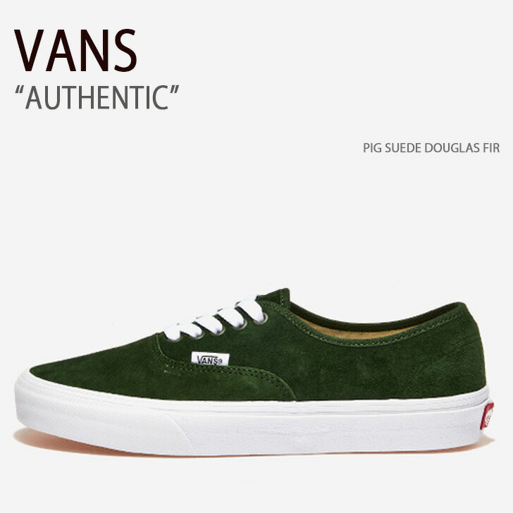 VANS バンズ スニーカー AUTHENTIC PIG SUEDE DOUGLAS FIR