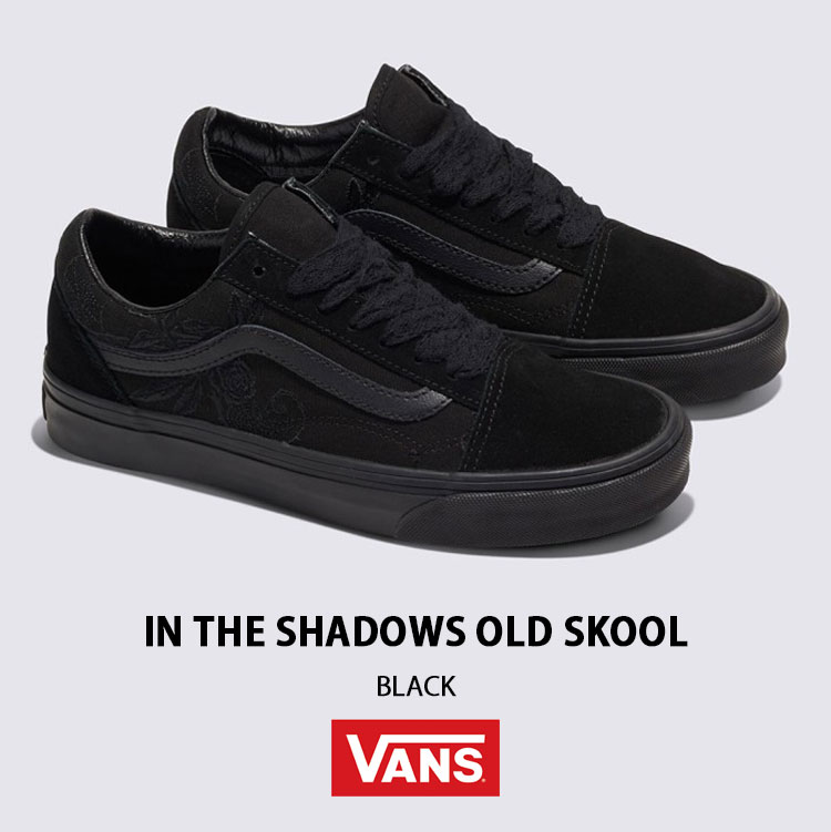 VANS バンズ スニーカー IN THE SHADOWS OLD SKOOL BLACK