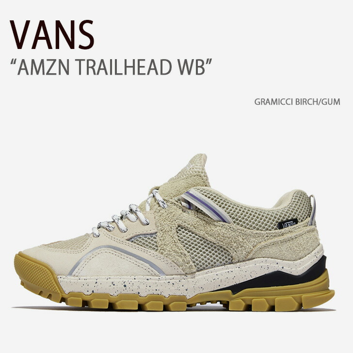 VANS バンズ スニーカー AMZN TRAILHEAD WB GRAMICCI BIRCH GUM VN0000SWOUB  アマゾントレイルヘッドWB メンズ 男性用