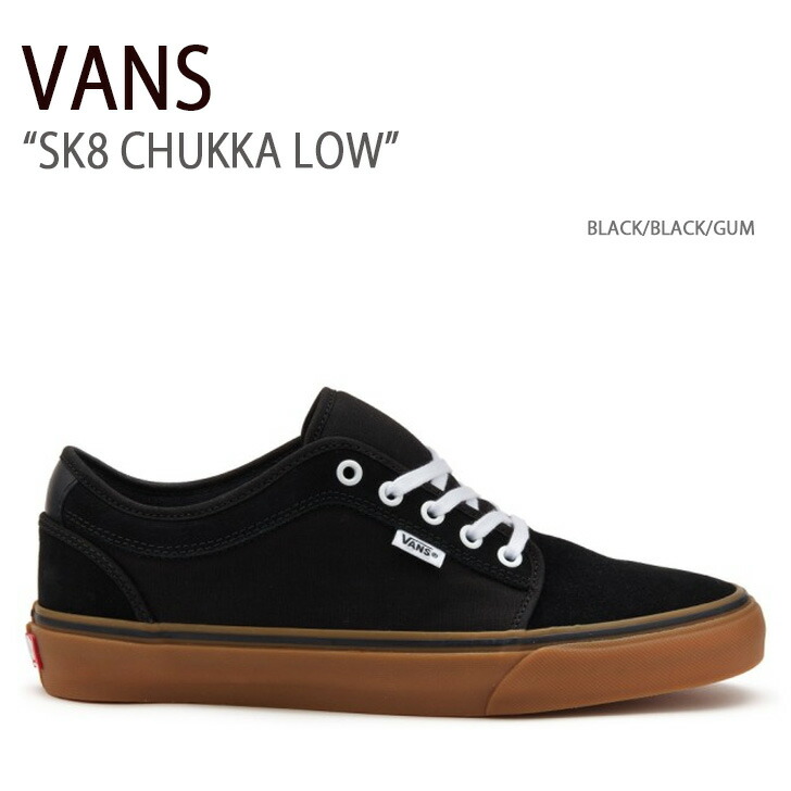 VANS バンズ スニーカー SK8 CHUKKA LOW BLACK BLACK GUM