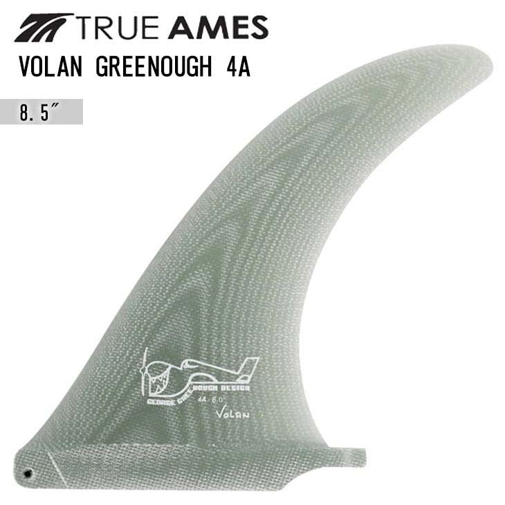 TRUE AMES トゥルーアムス フィン VOLAN GREENOUGH 4A ボラン ジョージ