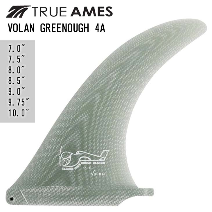 TRUE AMES トゥルーアムス フィン VOLAN GREENOUGH 4A ボラン ジョージ