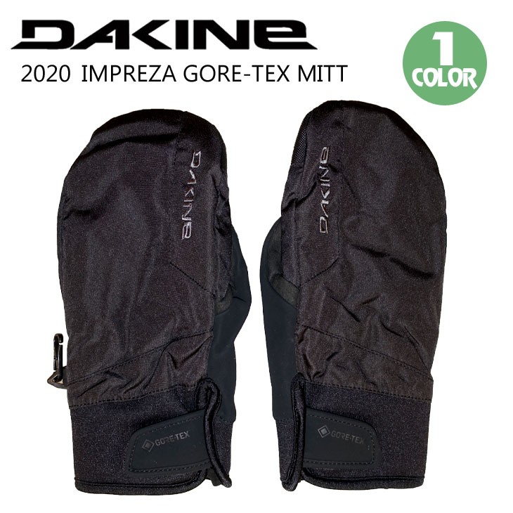 20 DAKINE ダカイン スノー ミトン グローブ IMPREZA GORE-TEX MITT インプレッサ ゴアテックス 手袋 スノボ メンズ  2020年秋冬 品番 AJ237-721 日本正規品 :237721:オーシャン スポーツ - 通販 - Yahoo!ショッピング