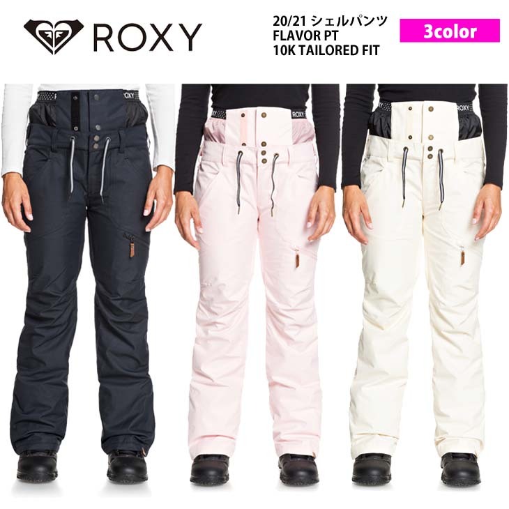 20/21 ROXY ロキシー スノー スノーボードウェア スノーパンツ シェルパンツ FLAVOR PT/10K TAILORED FIT スノボ  スキー レディース 品番 ERJTP03122 日本正規品