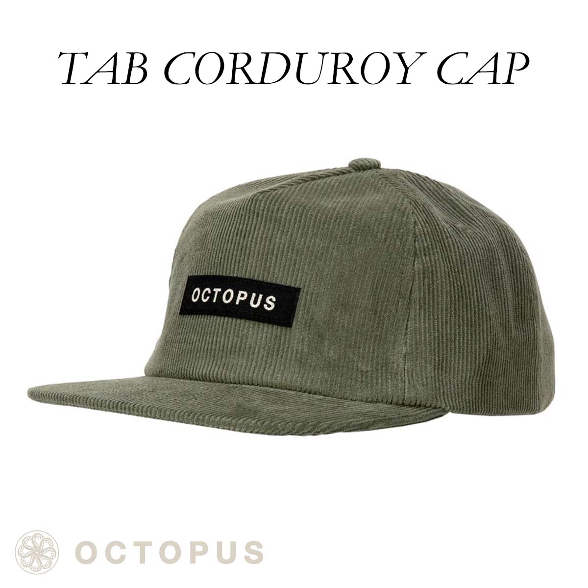 OCTOPUS（オクトパス） キャップ TAB CORDUROY CAP 帽子 コーデュロイ