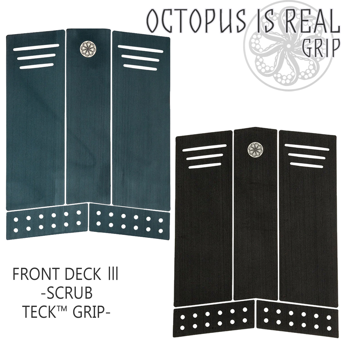 OCTOPUS IS REAL オクトパスイズリアル フロントデッキ フロントパッド デッキパッド 5ピース FRONT DECK3 SCRUB  TECK スクラブ テック グリップ 日本正規品