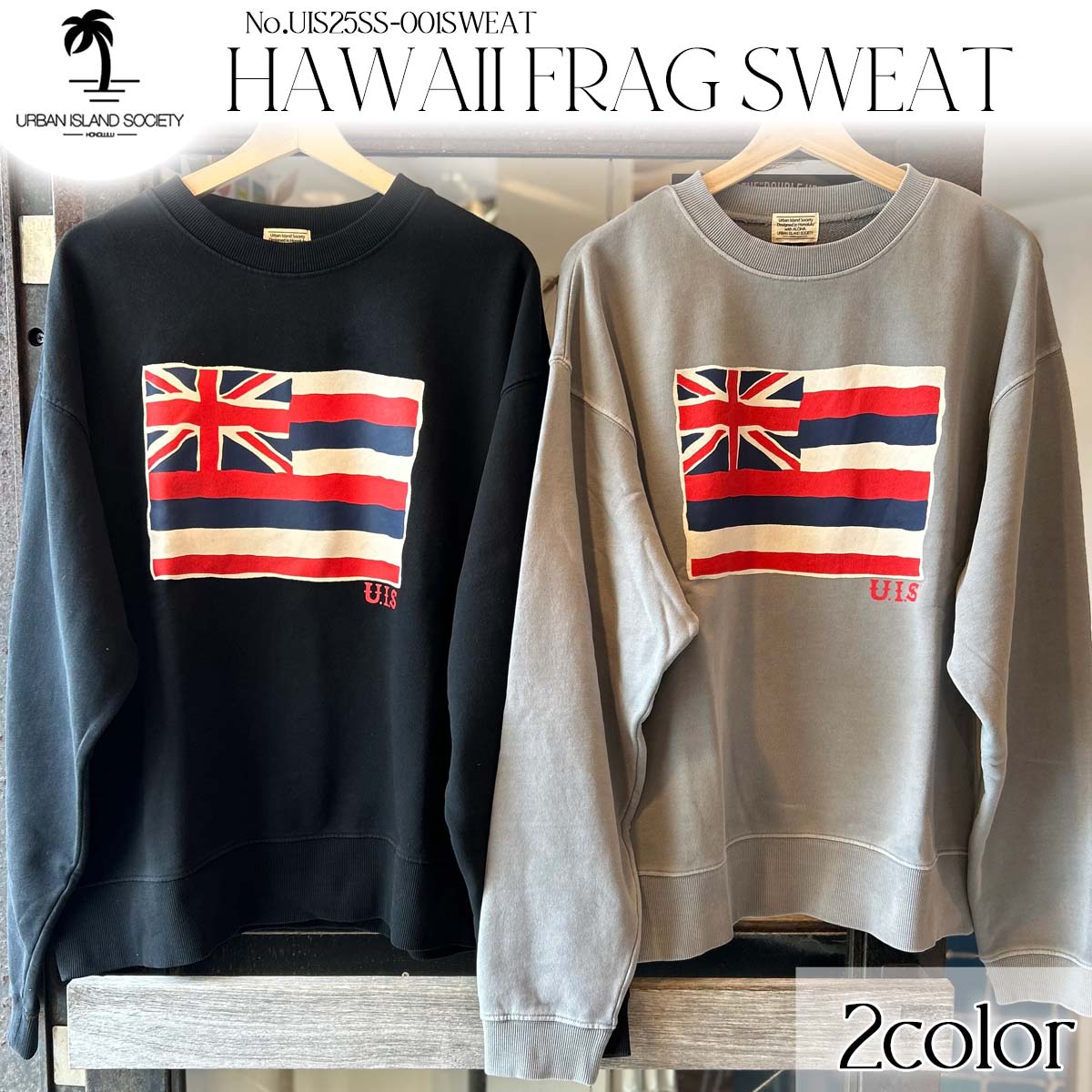 25SS URBAN  SOCIETY アーバンアイランドソサイエティ トレーナー 長袖トップス ハワイ ハワイアン サーフィン ユニセックス メンズ レディース HAWAII FRAG SWEAT  品番 UIS25SS-001SWEAT 日本正規品 25SS URBAN ISLAND SOCIETY アーバンアイランドソサイエティ