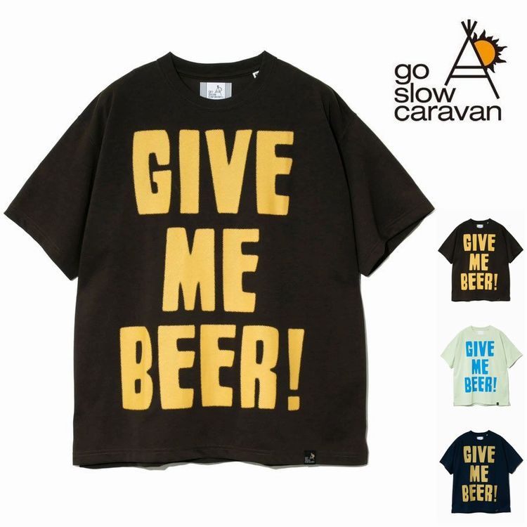 go slow caravan 半袖 Tシャツ Drymix GIVE ME BEER! 機能素材 ...