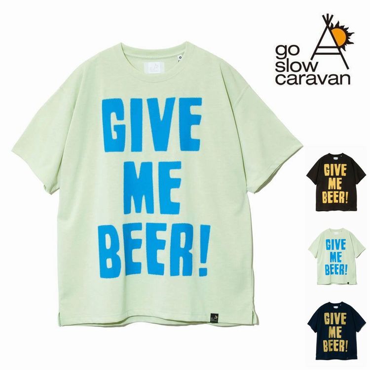 go slow caravan 半袖 Tシャツ Drymix GIVE ME BEER! 機能素材 ...