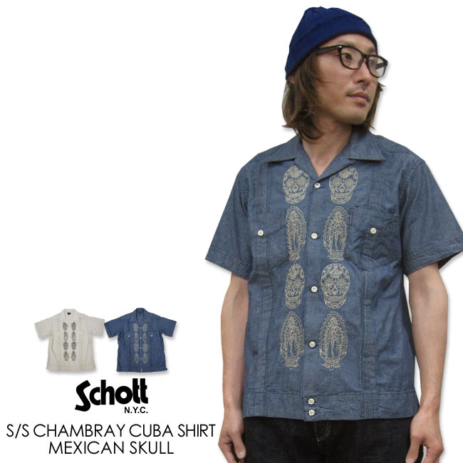 ①schott ショット キューバシャツ スカル 髑髏 刺繍 メキシカン マリア Schott N.Y.C シャツ メンズ / SCHOTT ショット キューバ