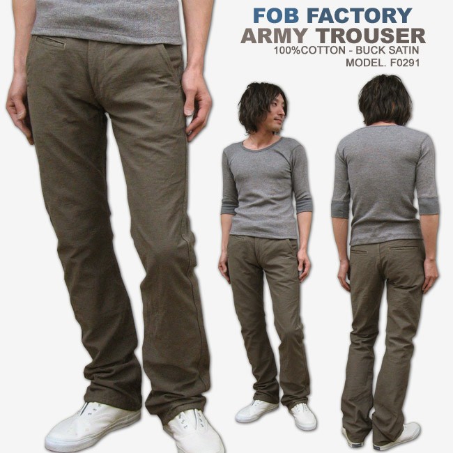 FOB FACTORY （エフオービー ファクトリー） ARMY TROUSERS